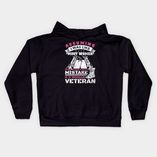 Assuming I Was Like Most Women Was Your First Mistake Women Veteran Kids Hoodie